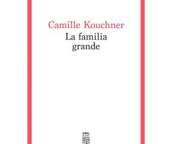 La familia grande – Camille Kouchner