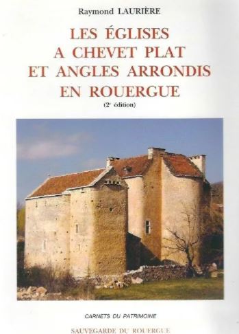 Les églises à chevet plat et angles arrondis en Rouergue – R. Laurière