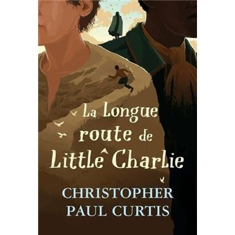 La longue route de Little Charlie – Christopher Paul CURTIS