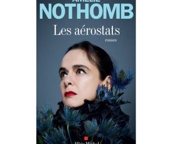 Les aérostats – Amélie Nothomb